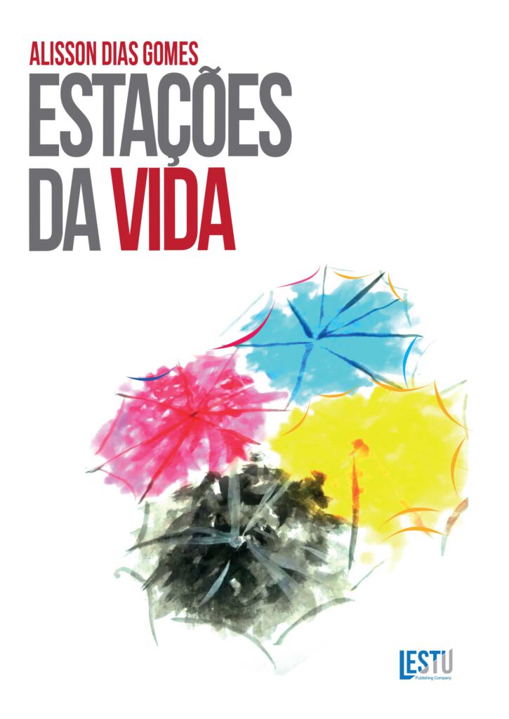“Estações da Vida”, livro de estreia na literatura, do professor, acadêmico e gestor universitário Alisson Dias Gomes